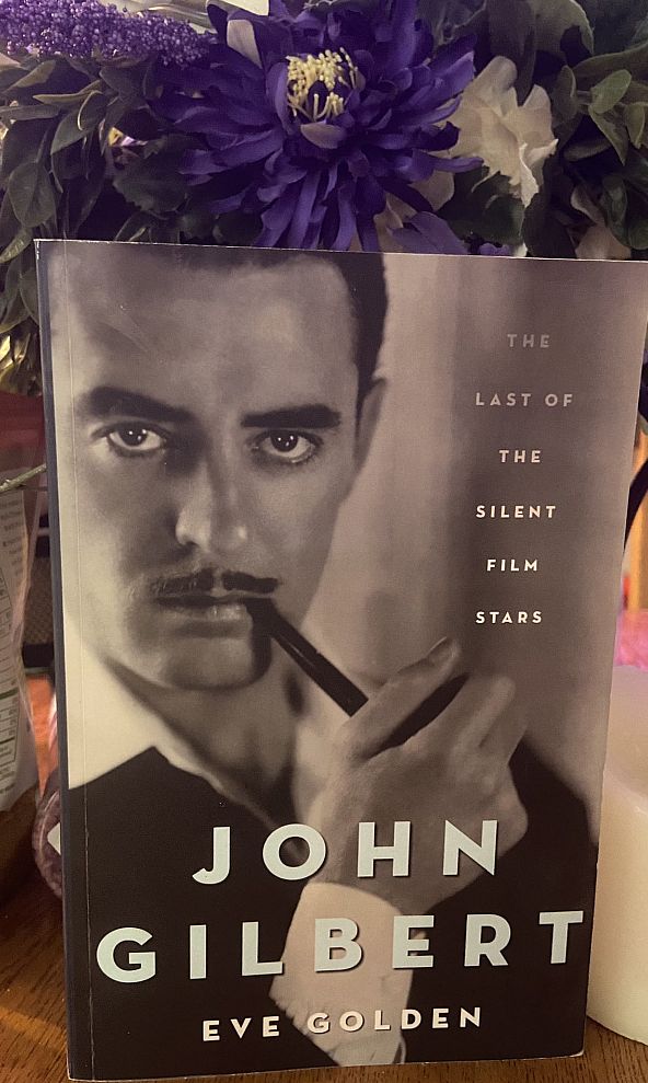 John Gilbert Biography by Eve Golden