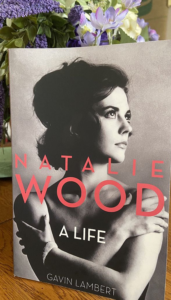 Natalie Wood, A Life Biography by Gavin Lambert